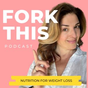 Fork This | Nutrition For Weight Loss
