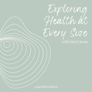 Exploring Health At Every Size