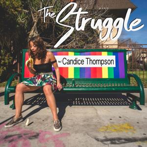 The Struggle with Candice Thompson by Comedy Pop-Up Podcast Network