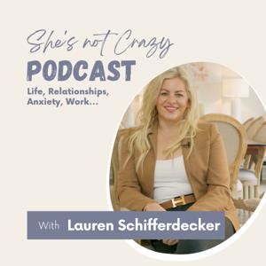 She's Not Crazy Podcast