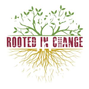 Rooted in Change