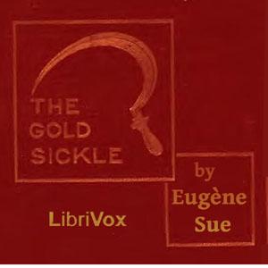 Gold Sickle, The by Eugène Sue (1804 - 1857)