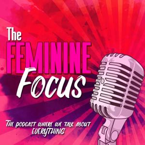 The Feminine Focus