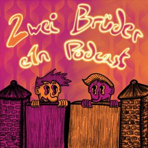 2WEI Brüder E1N Podcast