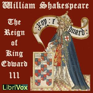 Reign of King Edward the Third, The by William Shakespeare (1564 - 1616)