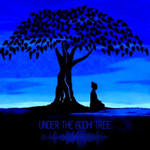 Under the Bodhi Tree