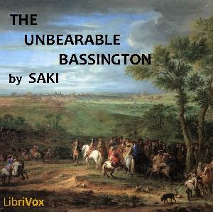 Unbearable Bassington, The by Saki (1870 - 1916)
