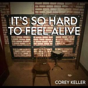 It's So Hard to Feel Alive