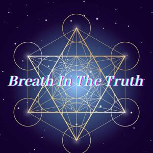Breath In The Truth
