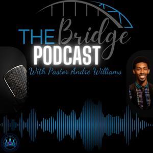 The Bridge Podcast
