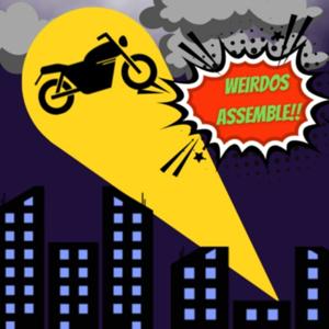 Weirdos Assemble!!