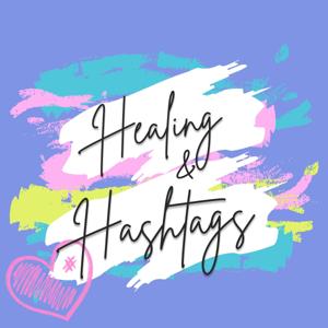 Healing and Hashtags