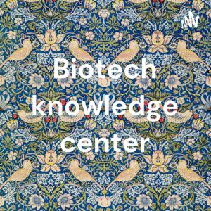 Biotech knowledge center
