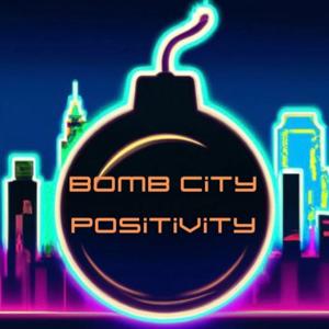 Bomb City Positivity