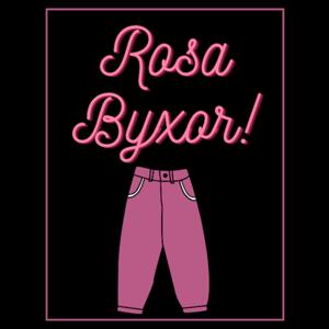 Rosa Byxor