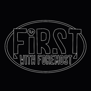 First with Foremost