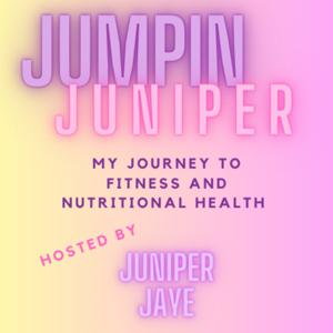 Jumpin Juniper My Journey to Fitness and Nutritional Health