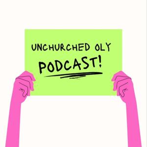 The Unchurched Oly Podcast