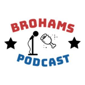 BroHams Podcast