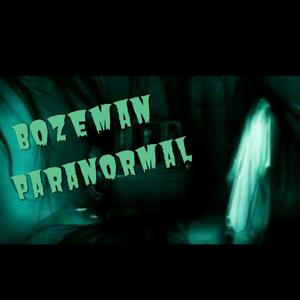Bozeman Paranormal Society Spooky podcasts