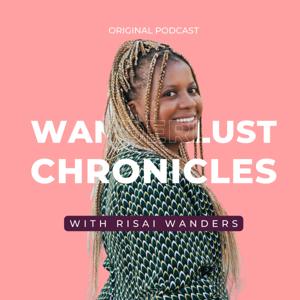 Wanderlust Chronicles w/ Risai Wanders