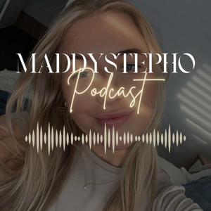 Maddy Stepho Podcast