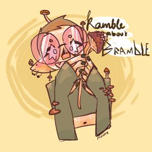 ramble about bramble