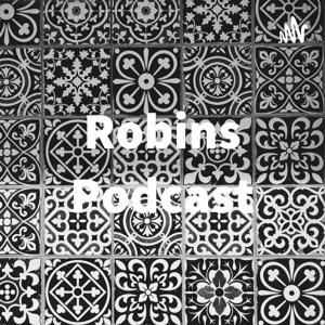 Robins Podcast