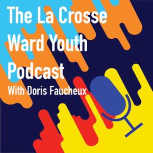 LaCrosse Ward Podcast - Youth