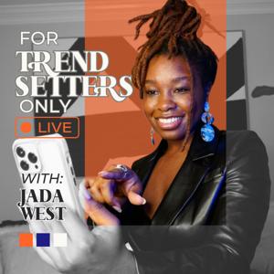 For Trendsetters Only