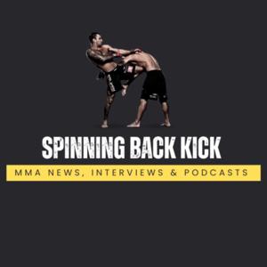Spinning Back Kick MMA Podcast