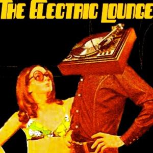 The Electric Lounge of Aural Ecstasy