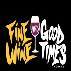 Fine Wine and Good Times