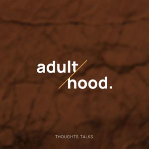 Adulthood.