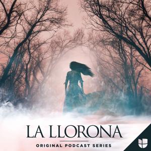 La Llorona by Uforia Podcasts