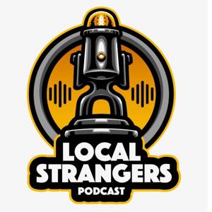 Local strangers podcast
