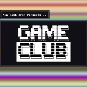NSS Bash Bros Present GAME CLUB
