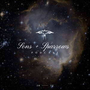 Sons & Sparrows Podcast