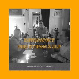 Retrospect med Stefan & Ulf