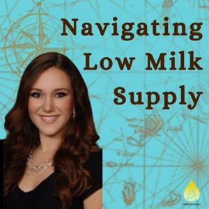 Navigating Low Milk Supply