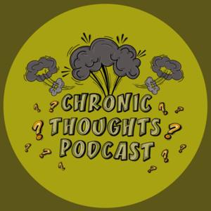 Chronic Thoughts Podcast