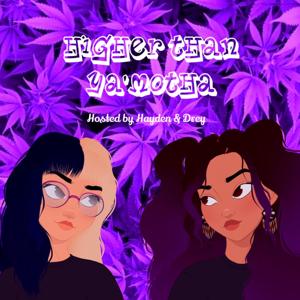 Higher Than Ya'Motha