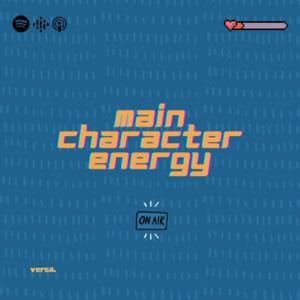 main character energy