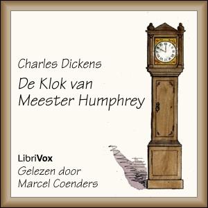 Klok van Meester Humphrey, De by Charles Dickens (1812 - 1870)