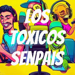 Los Toxicos Senpais
