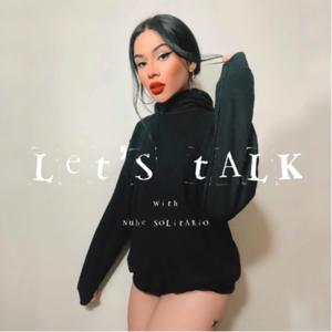 Let’s Talk with Nube Solitario