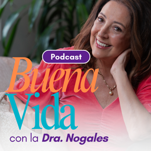 Buena Vida! con la Dra Nogales