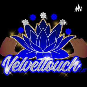 Velvet Touch Podcast