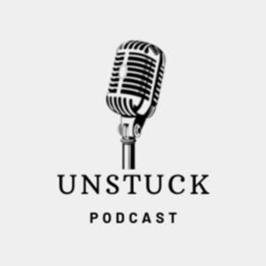 Unstuck Podcast