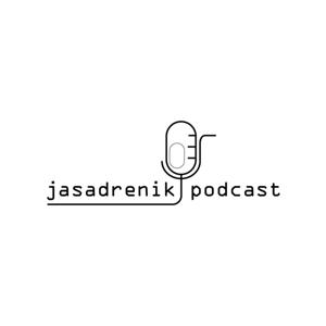 Jasadrenik Podcast